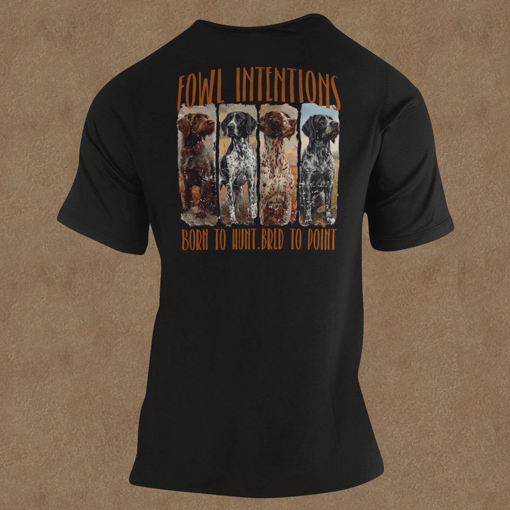 Fowl Intentions Hunting Dog Tee